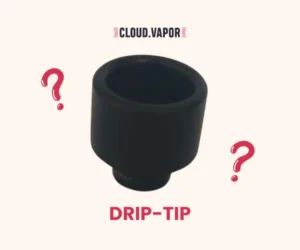Quel_est_l’intérêt_d’un_DRIP-TIP_sur_une_cigarette_électronique_de_cigarette_électronique