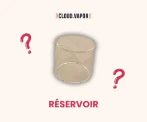 Quelle_est_la_signification_d’un_RÉSERVOIR_de_cigarette_électronique